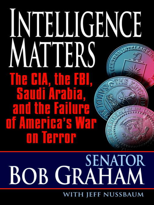 Title details for Intelligence Matters by Bob Graham - Available